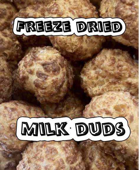 Freeze Dried Milk Duds